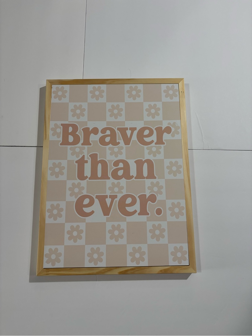 Hobby Lobby Pink and Cream "Braver than ever." Wall Art Poster